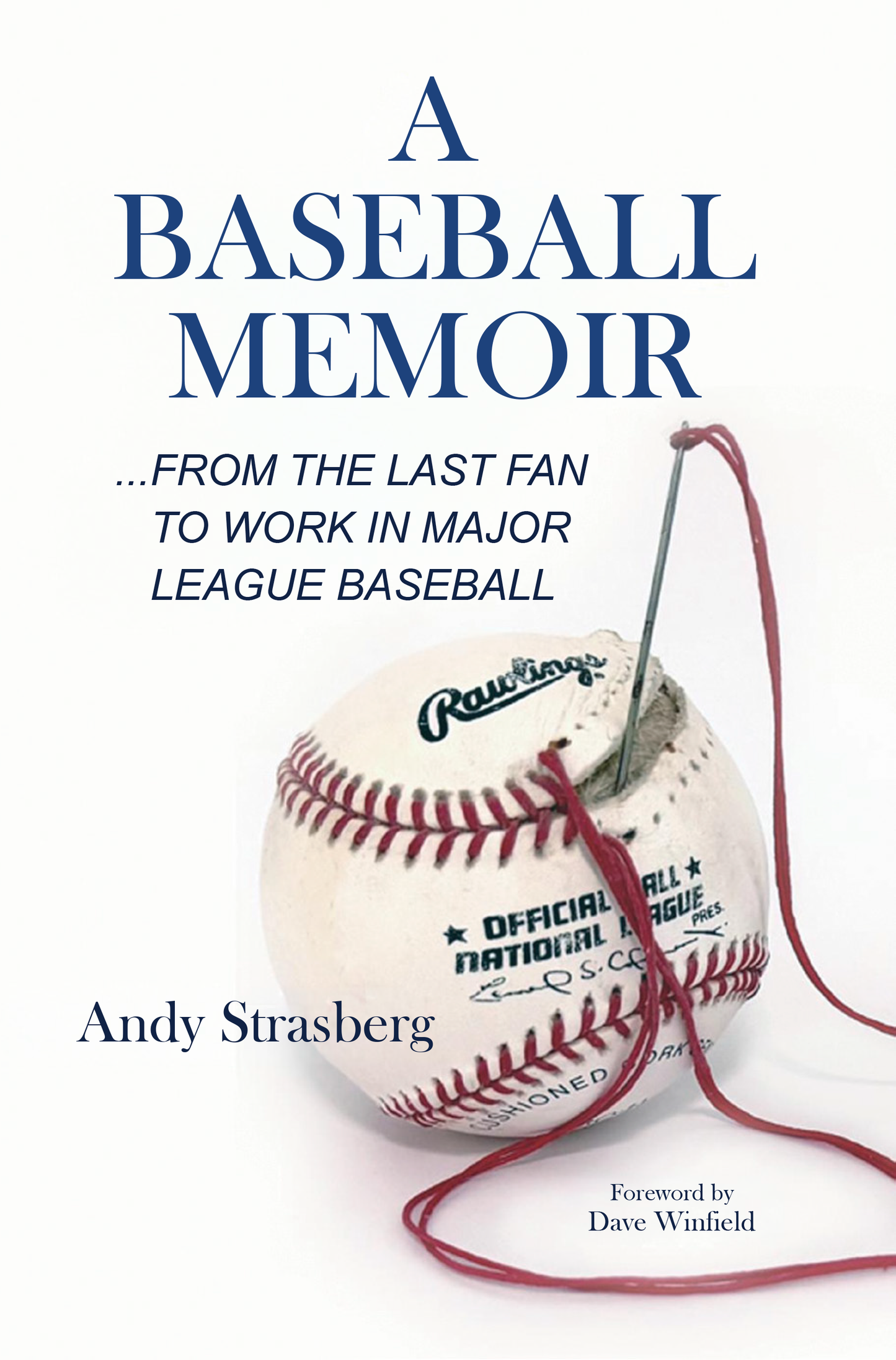 A Baseball Memoir…from the last fan to work in Major League Baseball