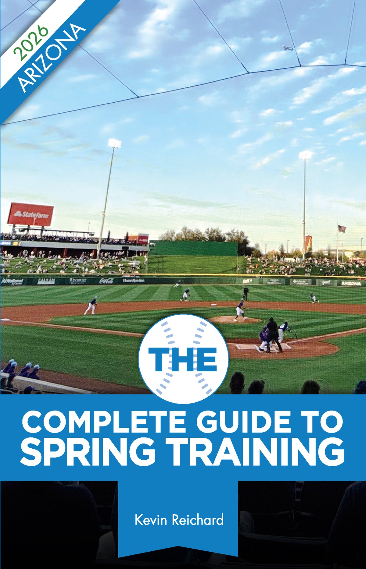 The Complete Guide to Spring Training 2026 / Arizona – August Publications