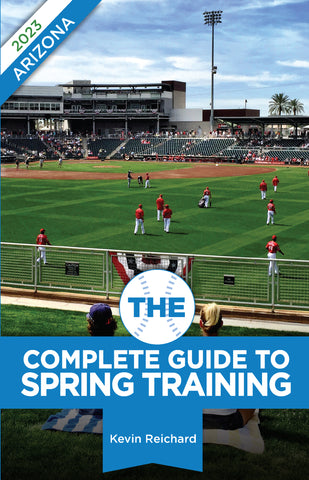The Complete Guide to Spring Training 2023 / Arizona